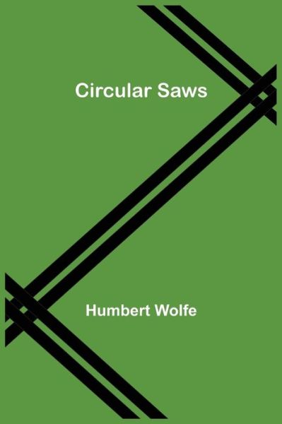 Cover for Humbert Wolfe · Circular Saws (Paperback Book) (2021)