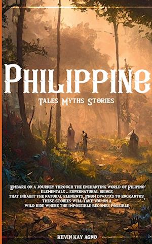 Cover for Kevin Kay Agno · &quot;Philippine Tales Myths Stories &quot; (Paperback Book) (2023)