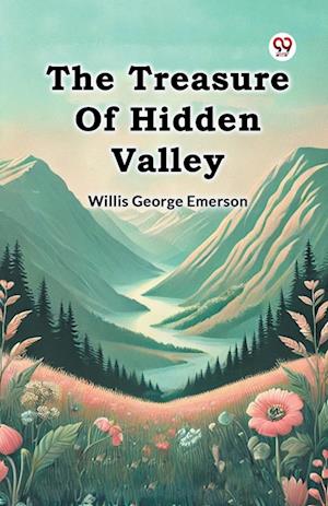 Cover for Willis George Emerson · The Treasure of Hidden Valley (Taschenbuch) (2025)