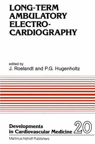 Cover for J R Roelandt · Long-Term Ambulatory Electrocardiography - Developments in Cardiovascular Medicine (Paperback Book) [Softcover reprint of the original 1st ed. 1982 edition] (2011)