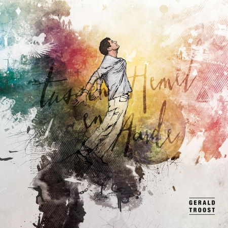 Cover for Gerald Troost · Tussen Hemel En Aarde (CD) (2013)