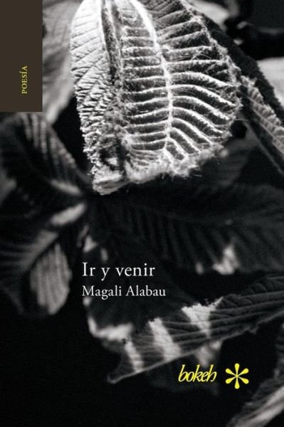 Cover for Magali Alabau · Ir Y Venir. Poesia Reunida 1986-2016 (Paperback Bog) (2017)