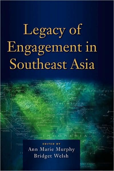 Cover for Ann Marie Murphy · Legacy of Engagement in Southeast Asia (Hardcover Book) (2009)