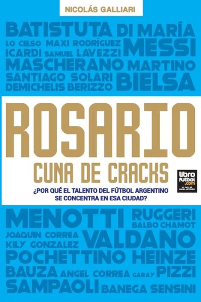 Cover for Nicolás Galliari · Rosario, cuna de cracks (Paperback Book) (2019)