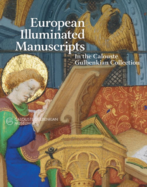 Cover for Angela Dillon Bussi · European Illuminated Manuscripts in the Calouste Gulbenkian Collection (Hardcover Book) (2025)