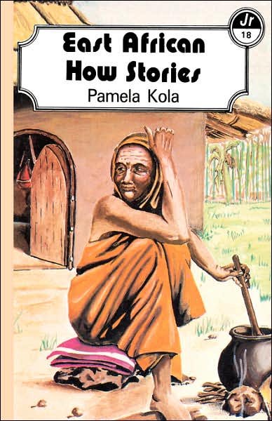 Cover for Pamela Kola · East African How Stories (Paperback Book) (2003)