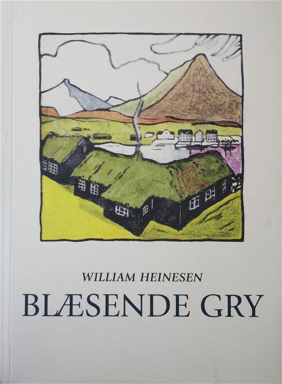 Cover for William Heinesen · Blæsende Gry (Sewn Spine Book) [1.º edición] (2020)