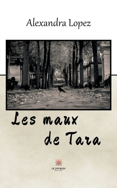 Cover for Alexandra Lopez · Les maux de Tara (Paperback Book) (2022)
