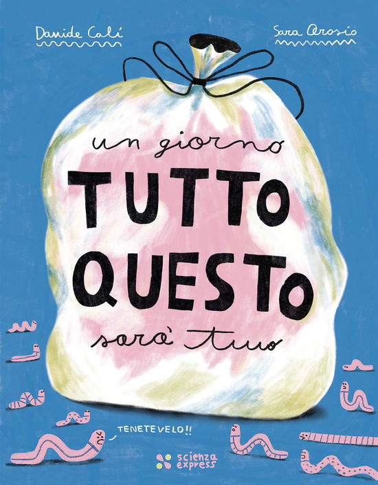 Cover for Davide Calì · Un Giorno Tutto Questo Sara Tuo (Bok)