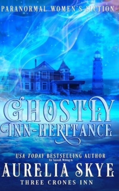 Cover for Kit Tunstall · Ghostly Inn-heritance: Paranormal Women's Fiction - Three Crones Inn (Paperback Book) (2022)