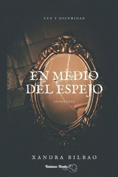Cover for Xandra Bilbao Sanchez · Antologia En medio del espejo (Taschenbuch) (2022)
