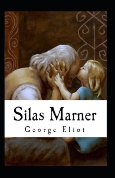 Cover for George Eliot · Silas Marner Illustrated (Paperback Bog) (2021)