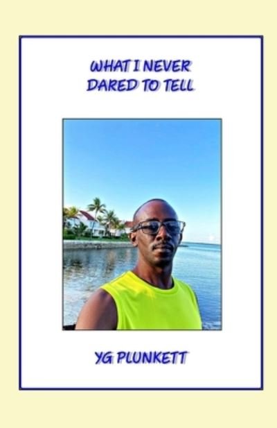 Cover for Yg Plunkett · What I never dared to tell (Paperback Book) (2021)