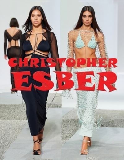 Christopher Esber - Sunny Chanday - Books - Independently Published - 9798518269729 - June 10, 2021