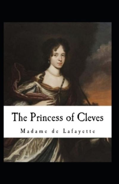 Cover for Madame De La Fayette · The Princess of Cleves Annotated (Paperback Book) (2021)