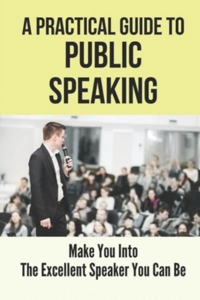 Cover for Monserrate Ille · A Practical Guide To Public Speaking (Paperback Book) (2021)