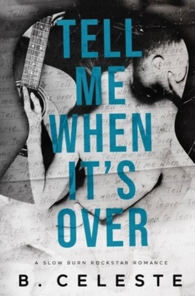 Cover for B Celeste · Tell Me When It's Over (Paperback Book) (2020)