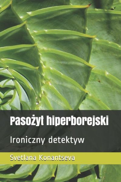 Cover for Svetlana Konantseva · Paso?yt hiperborejski (Paperback Book) (2021)