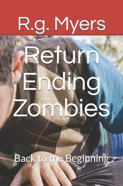 Cover for R G Myers · Return Ending Zombies (Paperback Book) (2020)