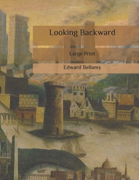 Cover for Edward Bellamy · Looking Backward (Taschenbuch) (2020)