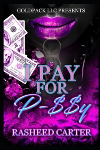 Cover for Rasheed Carter · I pay for p_ssy (Paperback Book) (2020)