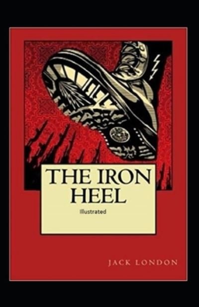 Cover for Jack · The Iron Heel Illustrated (Paperback Bog) (2020)