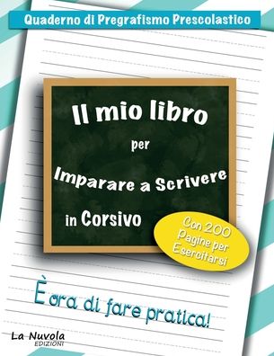 Cover for La Nuvola Edizioni · Il Mio Libro Per Imparare a Scrivere in Corsivo (Paperback Book) (2020)