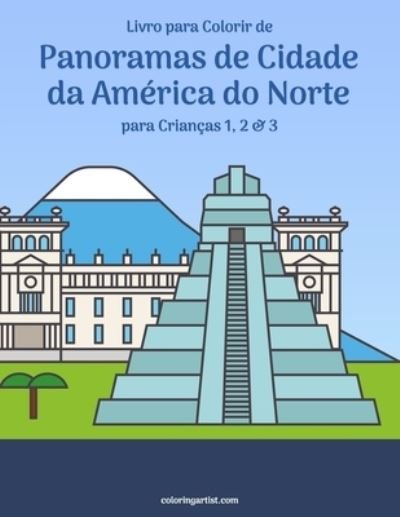 Cover for Nick Snels · Livro para Colorir de Panoramas de Cidade da America do Norte para Criancas 1, 2 &amp; 3 (Paperback Bog) (2021)