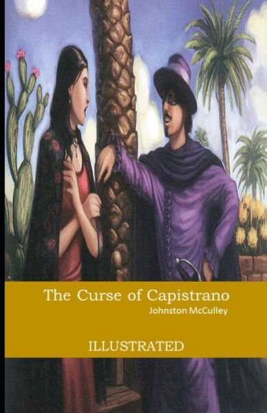 Cover for Johnston McCulley · The Curse of Capistrano Illustrated (Taschenbuch) (2021)