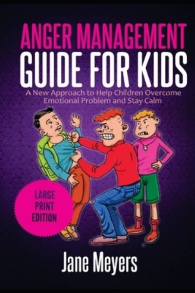 Cover for Jane Meyers · Anger Management Guide for Kids (Paperback Book) (2021)