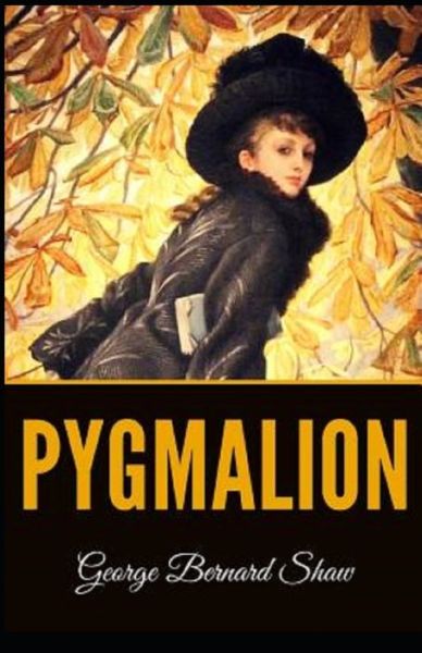 Cover for George Bernard Shaw · Pygmalion (Illustrated) (Paperback Book) (2021)