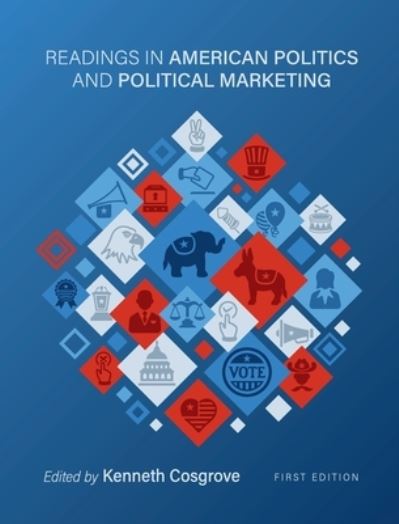 Cover for Kenneth Cosgrove · Readings in American Politics and Political Marketing (Book) (2022)