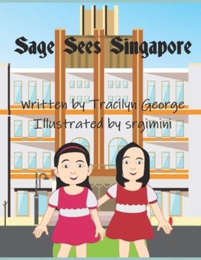 Cover for Tracilyn George · Sage Sees Singapore (Paperback Book) (2022)