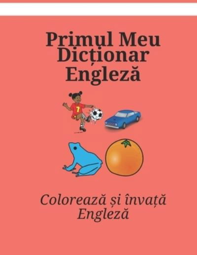 Cover for Kasahorow · Primul Meu Dic&amp;#539; ionar Englez&amp;#259; : Coloreaz&amp;#259; &amp;#537; i inva&amp;#539; &amp;#259; Englez&amp;#259; (Paperback Bog) (2022)