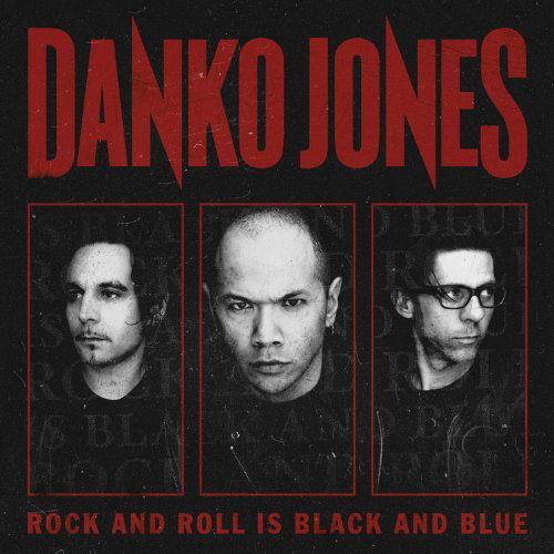 Rock and Roll is Black and Blue - Danko Jones - Muziek - ROCK - 0020286211730 - 9 oktober 2012