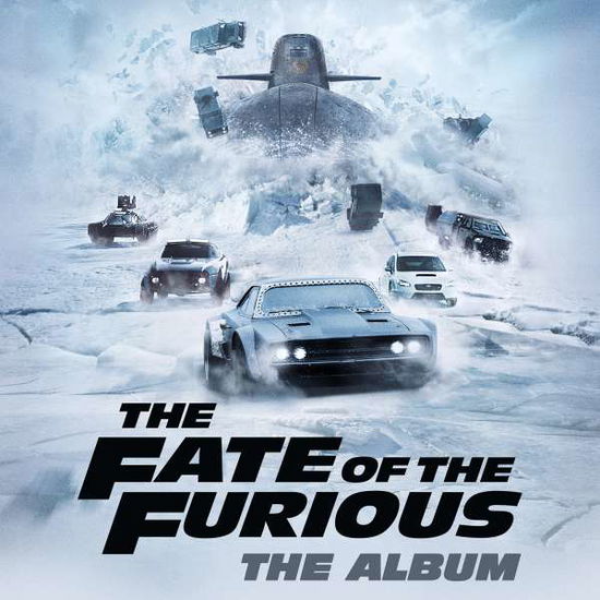 Cover for Fate of the Furious: the Album / Various · Fate Of The Furious (CD) (2017)