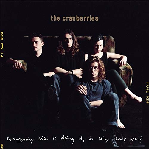 Cover for The Cranberries · Everybody Else Is Doing It, So Why Can’t We? (25th Anniversary) (CD) (2018)