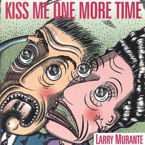 Cover for Larry Murante · Kiss Me One More Time (CD) (2005)