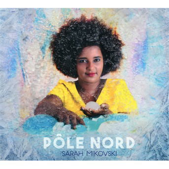 Cover for Sarah Mikovski · Pole Nord (CD) (2020)