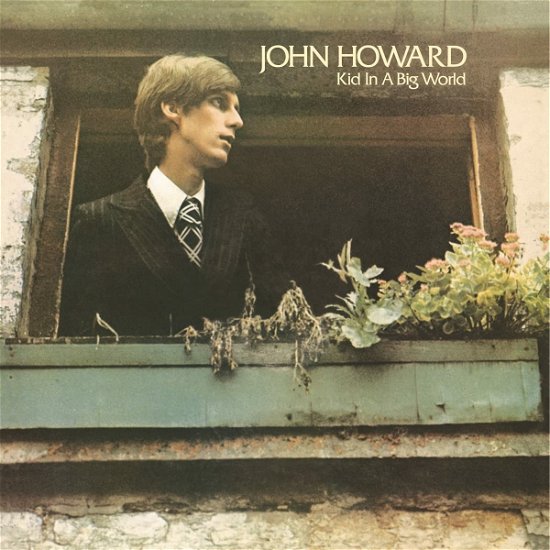 Cover for John Howard · Kid in a Big World + the Original Demos (CD) (2023)