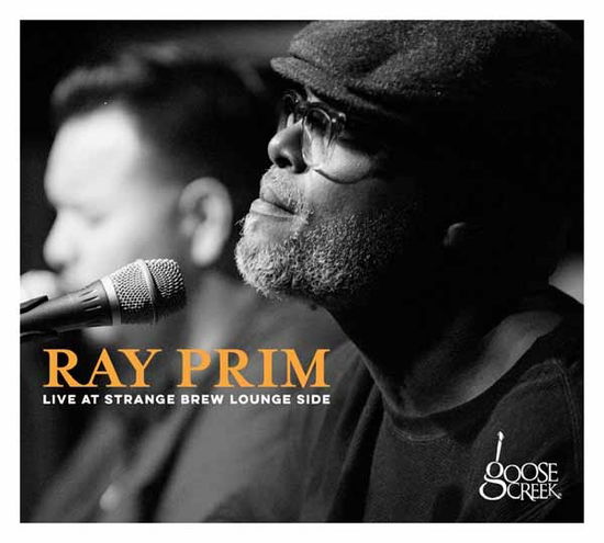 Cover for Ray Prim · Live at Strange Brew Lounge Side (CD) (2020)