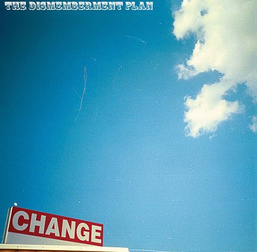 Change (SKY BLUE VINYL) - The Dismemberment Plan - Music - Partisan Records - 0720841211730 - April 22, 2023