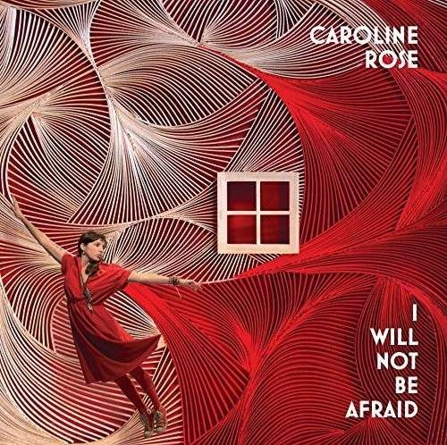 Cover for Caroline Rose · I Will Not Be Afraid (LP) (2021)