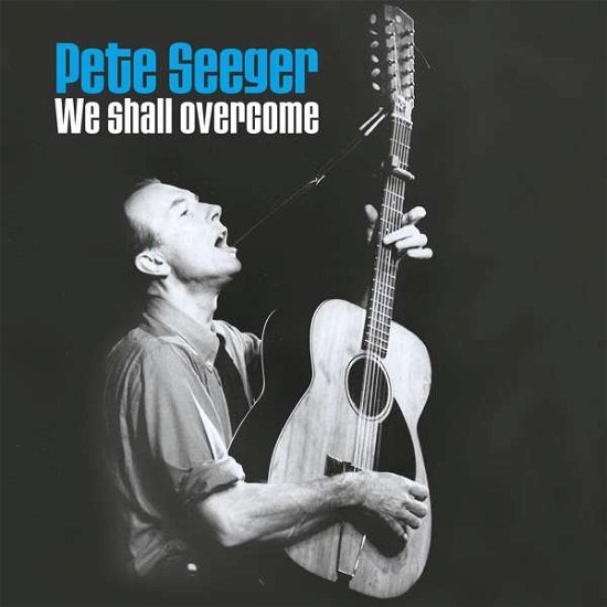 Cover for Pete Seeger · We Shall Overcome (LP) [Standard edition] (2019)