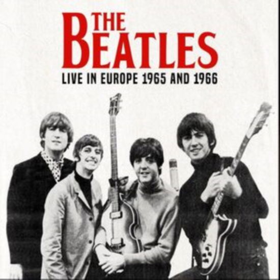 Live In Europe 1965 And 1966 - The Beatles - Musiikki - HOMESPUN - 3805571203730 - perjantai 19. huhtikuuta 2024