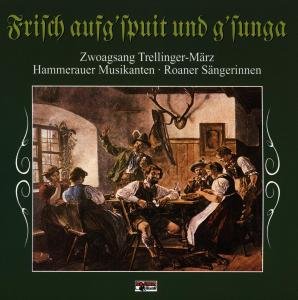 Frisch Aufgspuit Und Gsunga - Zwoagsang Trellinger-märz - Musiikki - BOGNER - 4012897078730 - sunnuntai 1. joulukuuta 1996