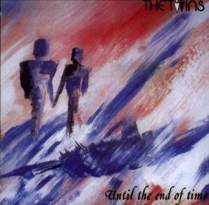Cover for The Twins · Until the End of Time (CD) (2004)