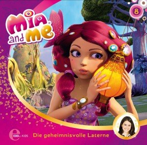 (8)orig.hsp Z.tv-serie-die Geheimnisvolle Laterne - Mia and Me - Muziek - Edel Germany GmbH - 4029759084730 - 22 februari 2013