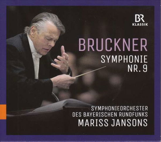 Anton Bruckner: Symphonie Nr. 9 - Brso / Jansons - Musiikki - BR KLASSIK - 4035719001730 - perjantai 1. helmikuuta 2019