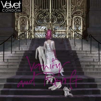 Cover for Velvet Condom · Vanity and Revolt (CD) (2013)